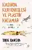 Resim KASIRGA KERTENGELESİ VE PLASTİK KALAMAR
