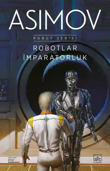 Resim ROBOTLAR VE İMPARATORLUKLAR/ROBOT SERİSİ 4.KİTAP