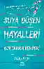Resim SUYA DÜŞEN HAYALLERİ KURTARMA REHBERİ