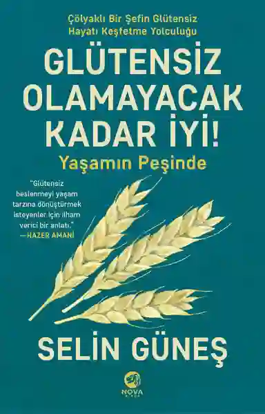 Resim GLUTENSİZ OLAMAYACAK KADAR İYİ!-YAŞAMIN PEŞİNDE