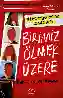 Resim BİRİMİZ ÖLMEK ÜZERE (KARTON KAPAK)