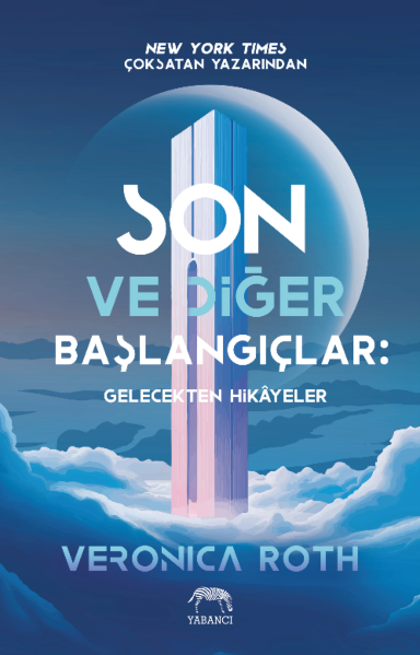 Resim SON VE DİĞER BAŞLANGIÇLAR:GELECEKTEN HİKAYELER