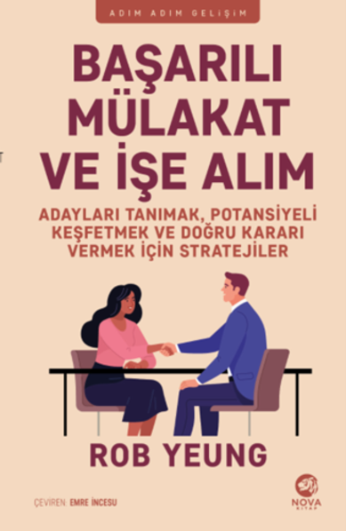 Resim BAŞARILI MÜLAKAT VE İŞE ALIM ADAYLARI TANIMAK,POTANSİYELİ KEŞFETMEK VE DOĞRU KARARI VERMEK