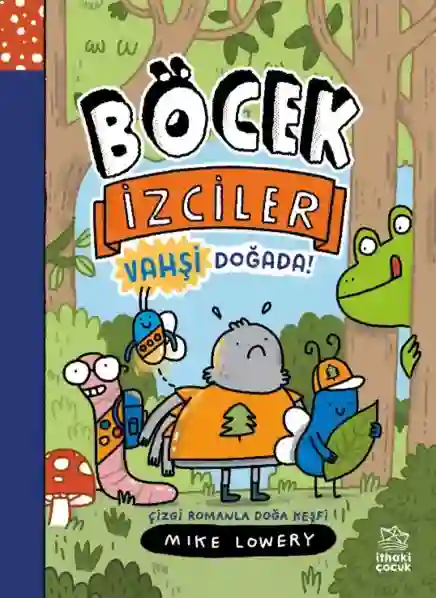 Resim BÖCEK İZCİLER VAHŞİ DOĞADA!ÇİZGİ ROMANLA DOĞA KEŞFİ
