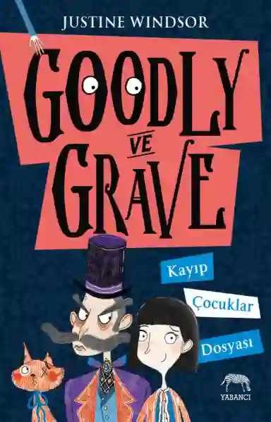 Resim GOODLY VE GRAVE:KAYIP ÇOCUKLAR DOSYASI
