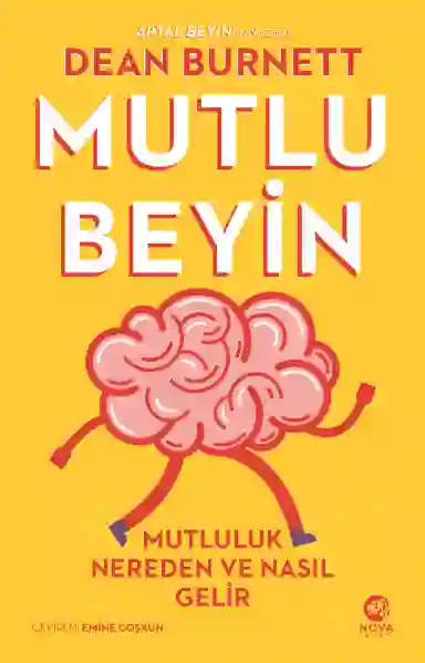 Resim MUTLU BEYİN: MUTLULUK NEREDEN VE NASIL GELİR