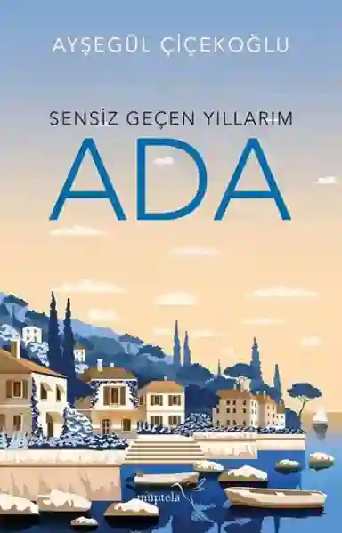 Resim ADA- SENSİZ GEÇEN YILLARIM