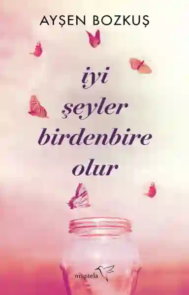 Resim İYİ ŞEYLER BİRDENBİRE OLUR