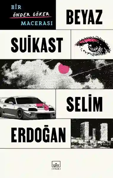 Resim BEYAZ SUİKAST:BİR ÖNDER GÖKER MACERASI