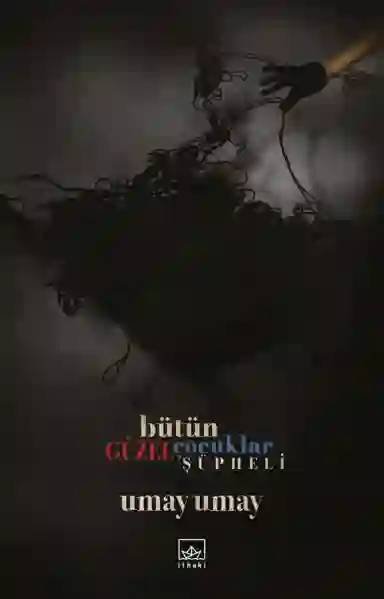 Resim BÜTÜN GÜZEL ÇOCUKLAR ŞÜPHELİ