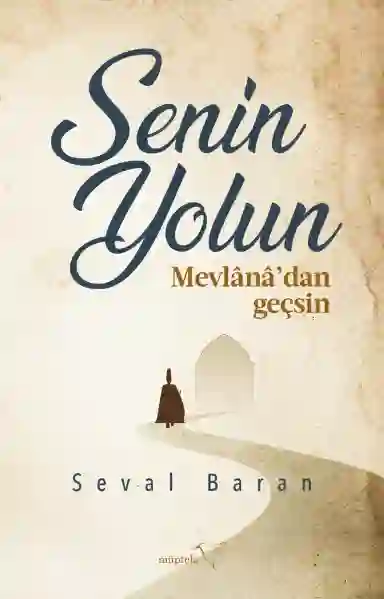 Resim SENİN YOLUN MEVLANA'DAN GEÇSİN