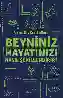 Resim BEYNİNİZ HAYATINIZI NASIL ŞEKİLLENDİRİR?