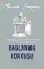 Resim BAĞLANMA KORKUSU