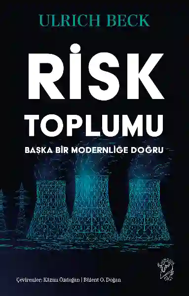 Resim RİSK TOPLUMU:BAŞKA BİR MODERNLİĞE DOĞRU