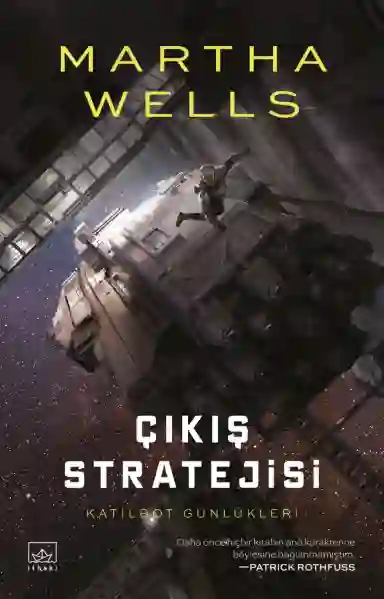 Resim KATİLBOT GÜNLÜKLERİ 4-ÇIKIŞ STRATEJİSİ