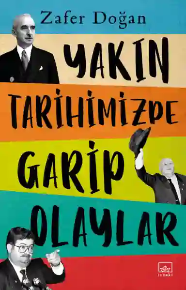Resim YAKIN TARİHİMİZDE GARİP OLAYLAR