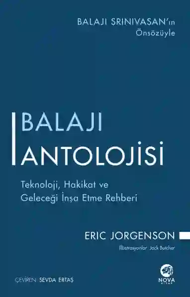 Resim BALAJI ANTOLOJİSİ: TEKNOLOJİ,HAKİKAT VE GELECEĞİ İNŞA ETME REHBERİ