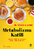 Resim METABOLİZMA KATİLİ: İŞLENMİŞ GIDA, BESLENME VE MODERN TIBBIN YALANLARI