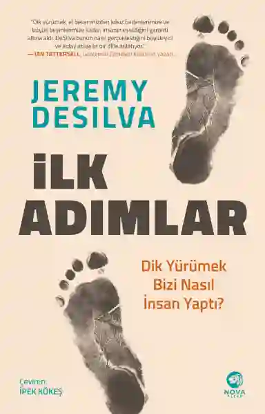 Resim İLK ADIMLAR: DİK YÜRÜMEK BİZİ NASIL İNSAN YAPTI?