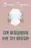 Resim SEN DEĞİŞİRSEN HERŞEY DEĞİŞİR