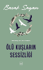 Resim ÖLÜ KUŞLARIN SESSİZLİĞİ