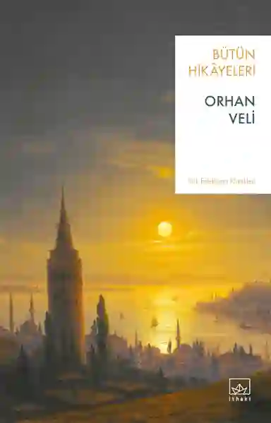 Resim ORHAN VELİ - BÜTÜN HİKAYELERİ